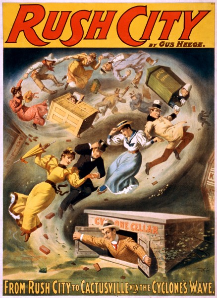 From Rush City to Cactusville via the cyclone's wave, performing arts poster, 1894