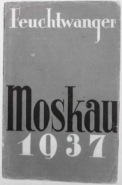 Feuchtwanger Moskau 1937