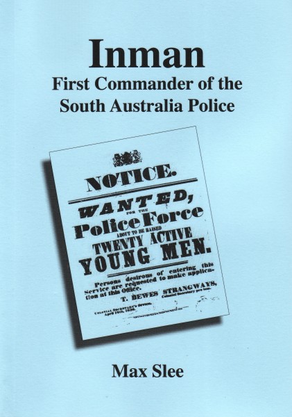 Inman - first commander of the South Australia Police
