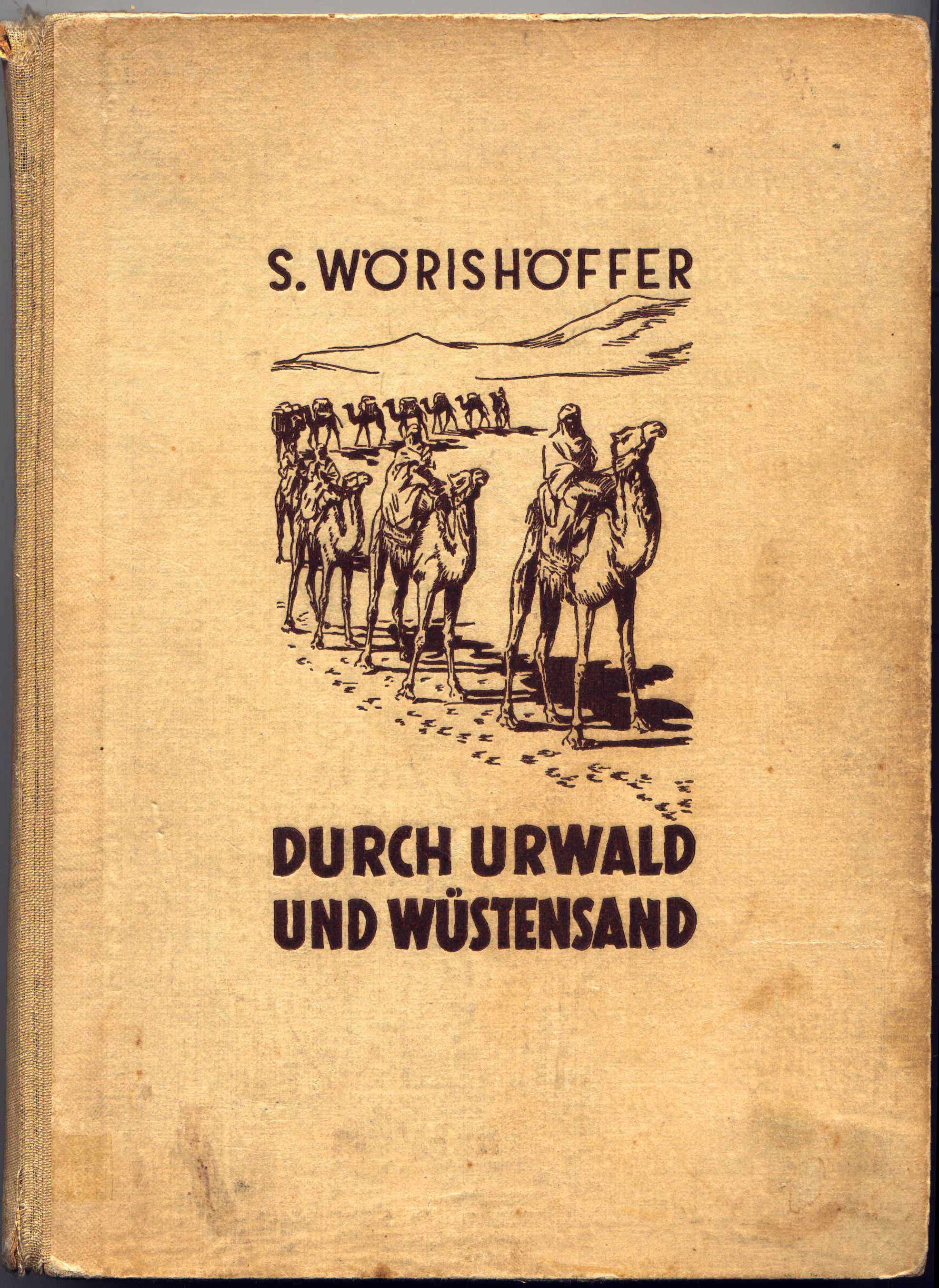 Durch Urwald und Wüstensand