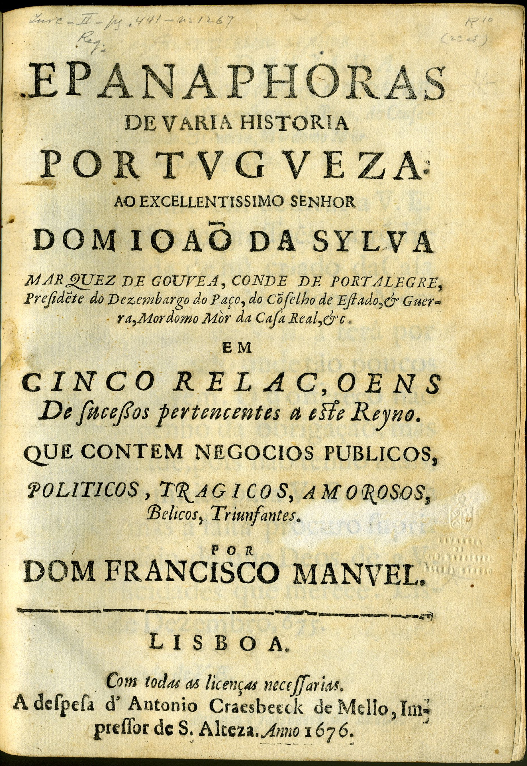 Francisco manuel de Melo - Epanaphoras de varia historia portugueza. Lisboa. 1676