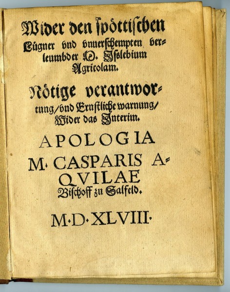 Caspar Aquila - Wider den spöttischen Lügner und unverschämten Verleumder M. Isleblum Agricolam (title page)