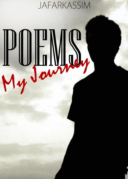 My Journey Poems(JafarKassim)
