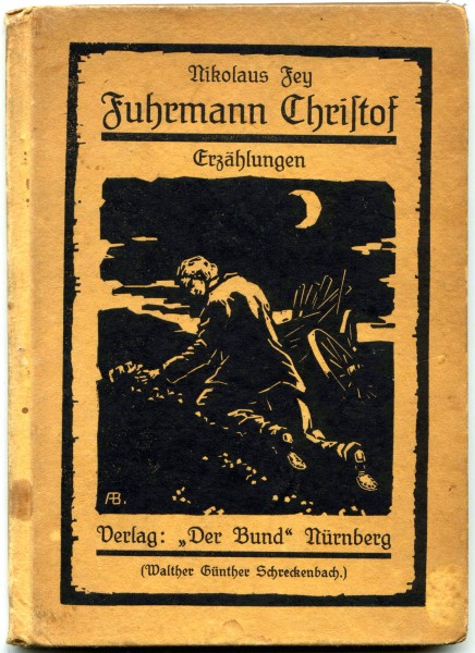 Nikolaus Fey - Fuhrmann Christof. Erstausgabe 1925