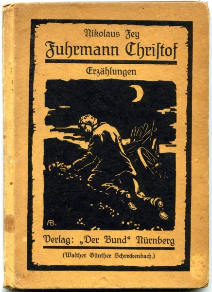 Nikolaus Fey - Fuhrmann Christof. Erstausgabe 1925