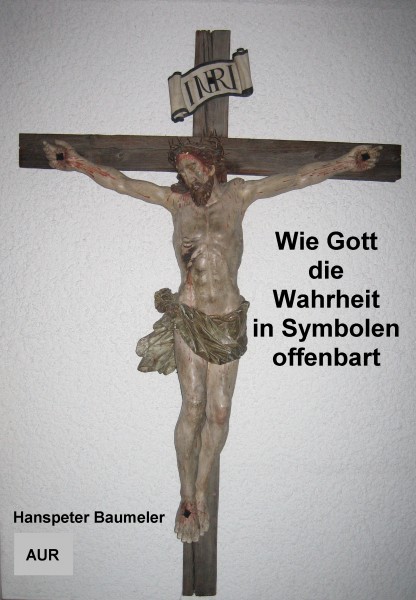 Wie Gott die Wahrheit in Symbolen offenbart